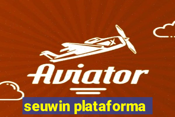 seuwin plataforma